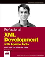 Professional Xml Development with Apache Tools : Xerces, Xalan, Fop, Cocoon, Axis, Xindice