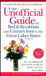 The Unofficial Guide to Bed & Breakfasts and Country Inns in the Great Lakes States
