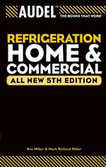 Refrigeration Home and Commercial (Audel Technical Trades Series) （5TH）