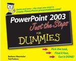 Powerpoint 2003 Just the Steps for Dummies (For Dummies (Computer/tech))