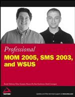 Professional MOM 2005, SMS 2003, and WSUS