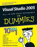 Visual Studio 2005 All-in-one Desk Reference for Dummies (For Dummies (Computer/tech))