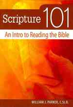 Scripture 101 : An Intro to Reading the Bible