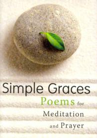 Simple Graces : Poems for Meditation and Prayer