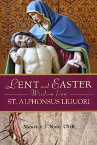 Lent and Easter Wisdom with St Alphonsus Liguori