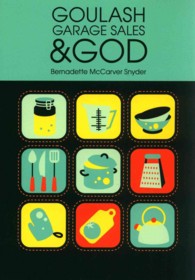 Goulash, Garage Sales, and God