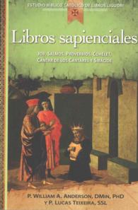 Libros Sapienciales: Job, Salmos, Proverbios, Qohelet, Cantar de Los Cantares Y Sriácide (Estudio Bblico Catlico de Libros Liguori")