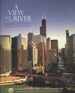 A View from the River : The Chicago Architecture Foundation River Cruise