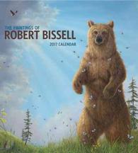 The Paintings of Robert Bissell 2017 Calendar （WAL）