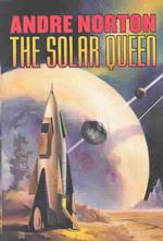The Solar Queen (Norton, Andre) （1ST）