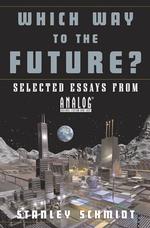 Which Way to the Future? : Selected Essays from Analog （Reprint）