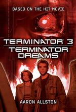 Terminator 3 : Terminator Dreams