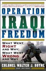 Operation Iraqi Freedom : What Went Right, What Went Wrong, and Why （1ST）