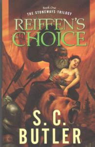 Reiffen's Choice: Book One of the Stoneways Trilogy (Stoneways Trilogy") 〈1〉