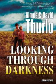 Looking Through Darkness (Trading Post Novel") 〈2〉