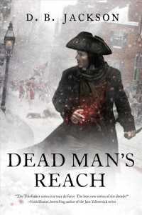 Dead Man's Reach (Thieftaker Chronicles) （Reprint）