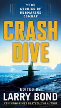Crash Dive : True Stories of Submarine Combat （Reprint）