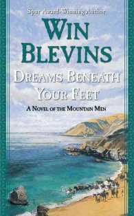 Dreams Beneath Your Feet : A Novel of the Mountain Men (Rendezvous) （Reprint）