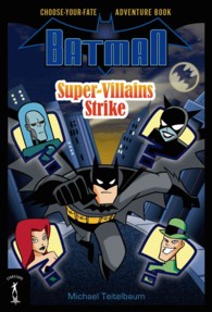 Super-Villains Strike : Choose-Your-Fate Adventure Book (Batman)