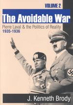 The Avoidable War, Volume 2: Pierre Laval and the Politics of Reality, 1935-1936