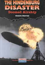 The Hindenburg Disaster: Doomed Airship (American Disasters)
