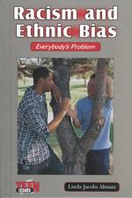 Racism and Ethnic Bias : Everybody's Problem (Teen Issues)