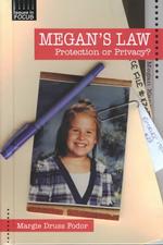Megan's Law : Protection or Privacy (Issues in Focus)