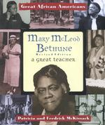Mary McLeod Bethune : A Great Teacher (Great African Americans Series) （Revised）