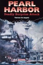 Pearl Harbor : Deadly Surprise Attack (American Disasters)