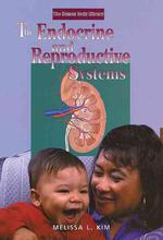 The Endocrine and Reproductive Systems (Human Body Library)