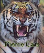 Fierce Cats (Fearsome, Scary, and Creepy Animals)