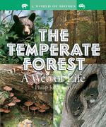The Temperate Forest : A Web of Life (Outstanding Science Trade Books for Students K-12)