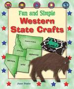 Fun and Simple Western State Crafts : Montana, Wyoming, Idaho, Utah, and Nevada (Fun and Simple State Crafts)