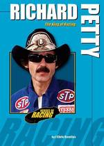 Richard Petty : The King of Racing (Heroes of Racing)