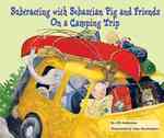 Subtracting with Sebastian Pig and Friends on a Camping Trip (Math Fun with Sebastian Pig and Friends!)