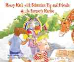 Money Math with Sebastian Pig and Friends at the Farmer's Market (Math Fun with Sebastian Pig and Friends!)
