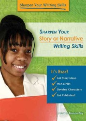 Sharpen Your Story or Narrative Writing Skills (Sharpen Your Writing Skills) （Library Library Binding）