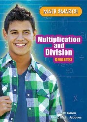 Multiplication and Division Smarts! (Math Smarts!) （Library Binding）