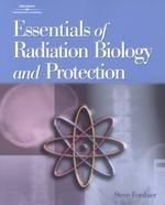 Essentials of Radiation Biology and Protection （First Printing [Stated]）