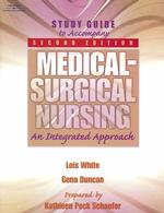 Medical - Surgical Nursing : An Integrated Approach - Study Guide （2ND）