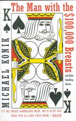 The Man with the $100,000 Breasts : And Other Gambling Stories （Reprint）