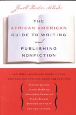 The African American Guide to Writing and Publishing Nonfiction （1ST）