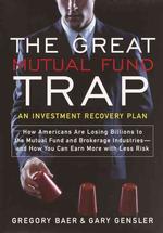 The Great Mutual Fund Trap : An Investment Recovery Plan