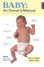 Baby : An Owner's Manual : Operating Instructions No Baby Should Be Delivered without （1ST）
