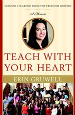 Teach with Your Heart : Lessons I Learned from the Freedom Writers （1ST）