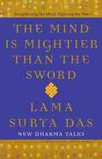 The Mind Is Mightier than the Sword : Enlightening the Mind, Opening the Heart （Original）