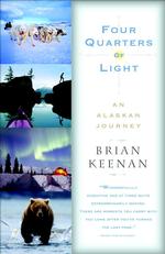Four Quarters of Light : A Journey through Alaska