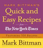 Mark Bittman's Quick and Easy Recipes from the New York Times