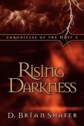 Rising Darkness : Chronicles of the Host 3