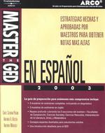 Master the Ged En Espanol 2003 : Estrategias Hechas Y Probadas Por Maestros Para Obtener Notas Altas (Arco Academic Test Preparation Series) （8TH）